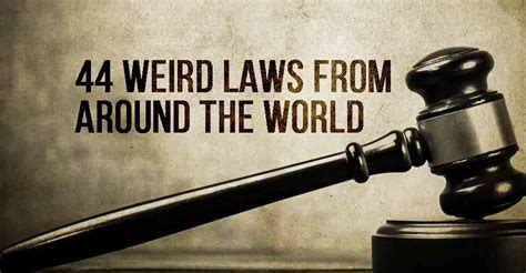 44 Weird Laws From Around The World I Heart