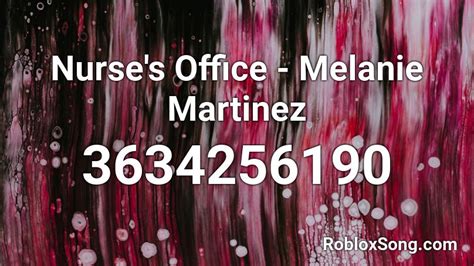 Nurses Office Melanie Martinez Roblox Id Roblox Music Codes