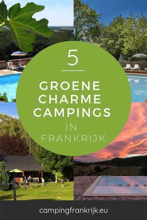 hou jij ook van een sfeervolle groene camping in frankrijk
