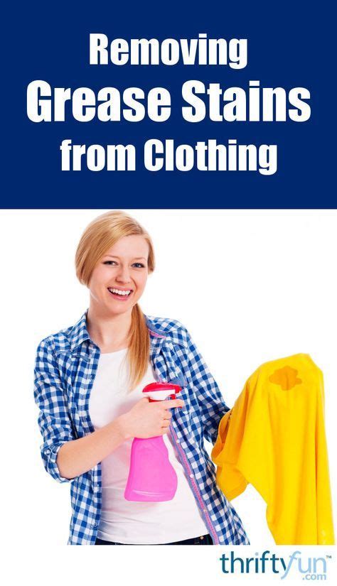 removing grease stains  clothing grease stains cleaning hacks