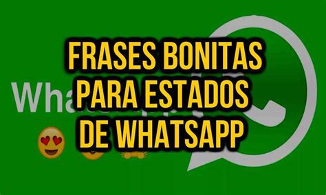 Estados Para Whatsapp Originales Y Bonitos Para Compartir