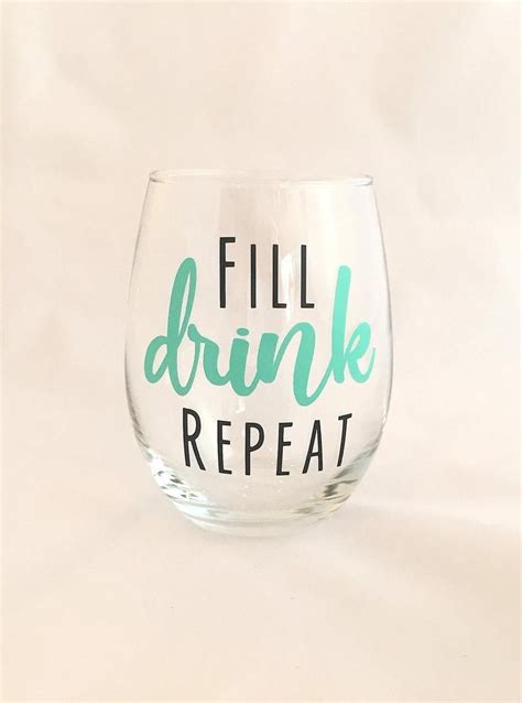 Fill Drink Repeat Stemless Wine Glass Funny Wine Glass In 2020