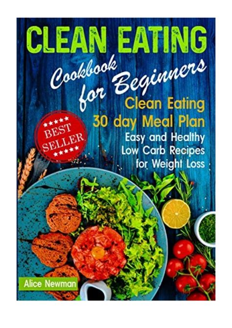 clean eating cookbook  beginners  alice newman clean eating
