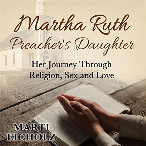 Martha Ruth Preacher S Daughter Her Journey Through