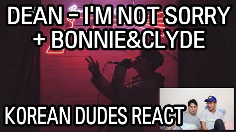 Dean I M Not Sorry Bonnieandclyde Korean Dudes React Youtube