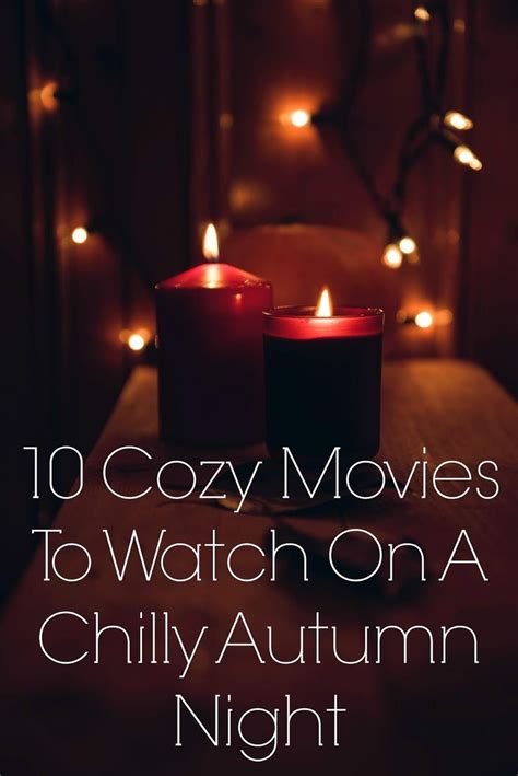 10 Cosy Movies To Watch On A Chilly Autumn Night Autumn
