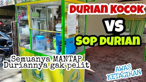 Es Durian Kocok Kekinian And Sop Durian Bikin Nagih Olahan Serba Durian