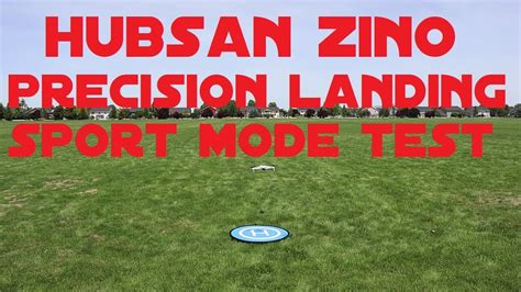 hubsan zino precision landing sport mode revisited youtube