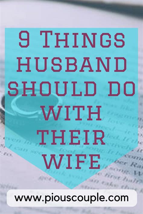 9 Things Husband Should Do With Their Wife Husband Married Life Wife