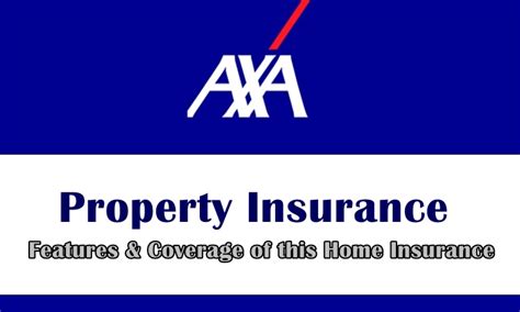 axa property insurance features coverage   home insurance