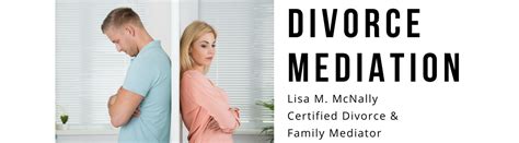 Divorce Mediation For Divorcing And Separating Couples Lisa Mcnally