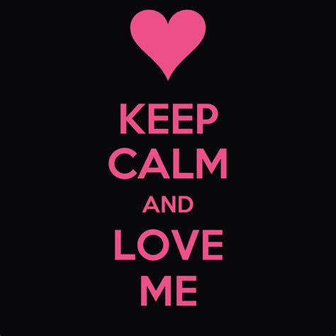 Keep Calm And Love Me Poster Zayd Keep Calm O Matic