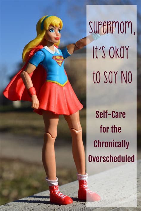 Supermom It S Okay To Say No Self Care For The Chronically Over
