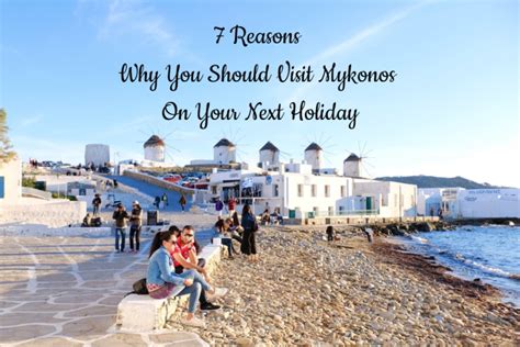 everyday gyaan 7 reasons why you should visit mykonos on your next holiday