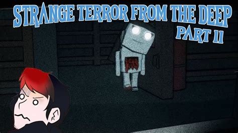 avoid  abducted strange terror   deep part  youtube