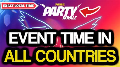 fortnite party royale event time   countries    party