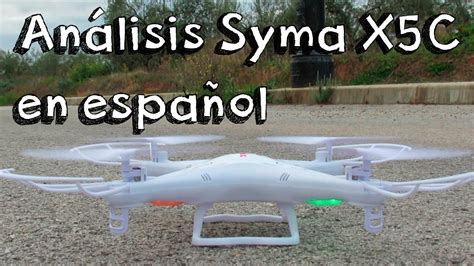 mejor drone calidad precio analisis quadcopter syma xc explorer en espanol youtube