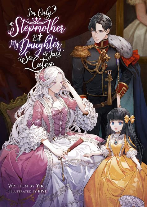 Im Only A Stepmother But My Daughter Is Just So Cute Volume 1 By