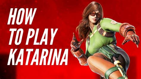How To Play Katarina In Tekken 7 Youtube