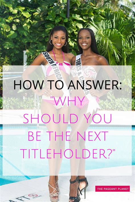 how to answer why should you be the next titleholder teen pageant