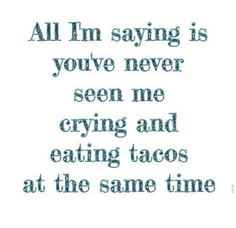 Most Funny Quotes 27 Taco Memes For Taco Tuesday Or Any