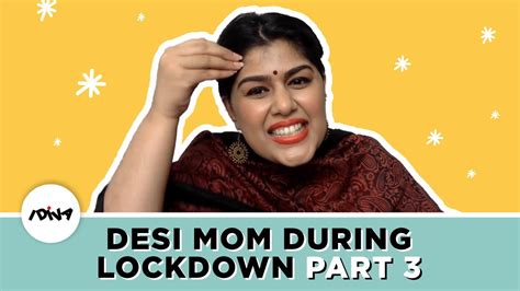 Indian Moms During Lockdown Part 3 Every Desi Mom Ever