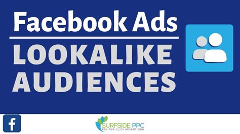 facebook ads lookalike audiences tutorial kien thuc tu hoc facebook