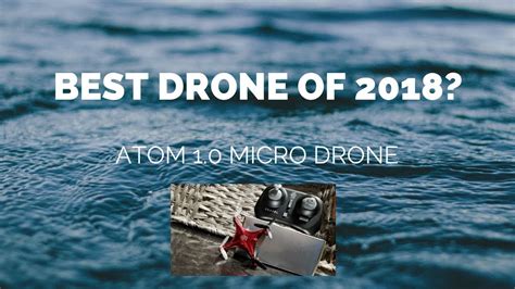 atom drone unboxing   impressions youtube