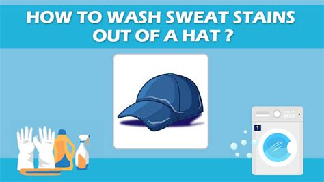wash sweat stains    hat