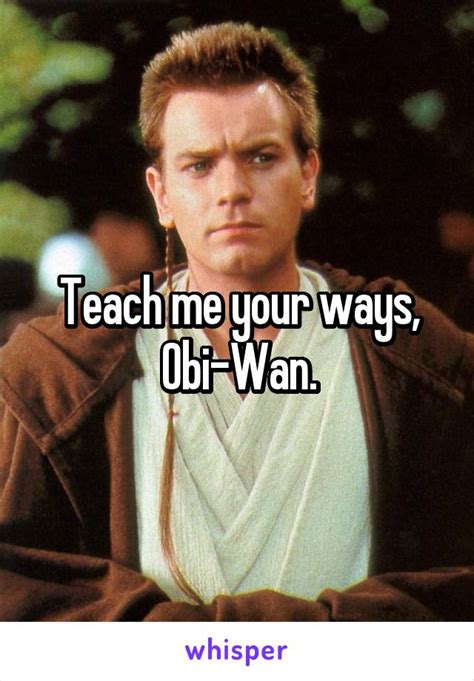 teach   ways obi wan