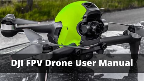 dji fpv drone user manual drones pro