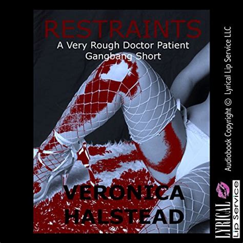 Restraints A Very Rough Doctor Patient Gangbang Short The