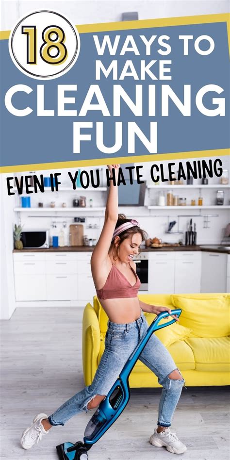 how to make cleaning fun even if you hate cleaning
