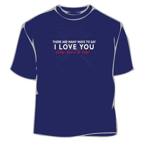 Many Ways To Say I Love You Funny Sex T Shirt