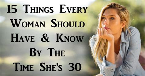 15 Things Every Woman Should Have And Know By The Time Shes 30 David