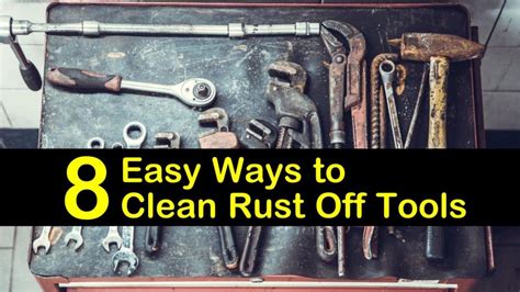 easy ways  clean rust  tools