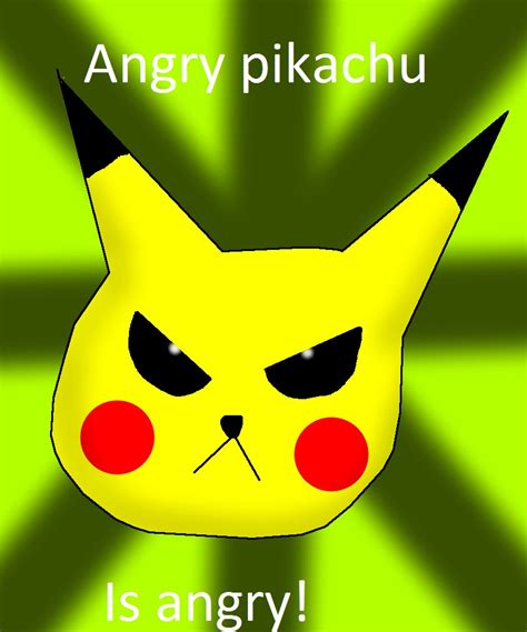 angry pikachu  angry  kingofthedededes  deviantart