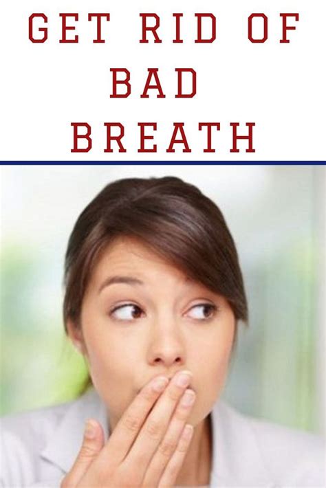 how to get rid of bad breath without going to your dentist bad