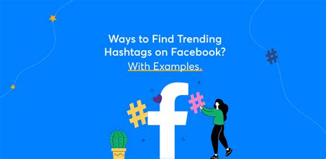 ways  find trending hashtags  facebook   examples
