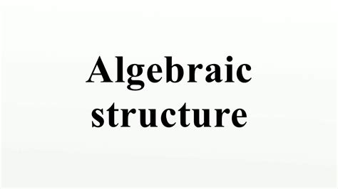 algebraic structure youtube