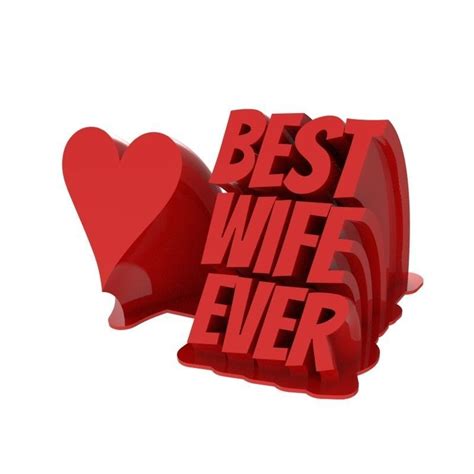 Best Wife Ever T For Wife 3d Model 3d Printable Cgtrader