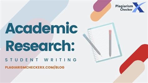 plagiarism checker  academic research  student writing