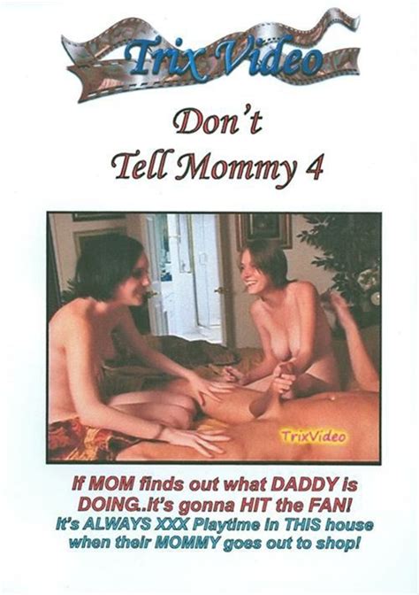 don t tell mommy 4 trix video unlimited streaming at adult dvd empire unlimited