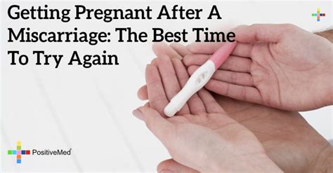 Getting Pregnant After A Miscarriage The Best Time To Try Again
