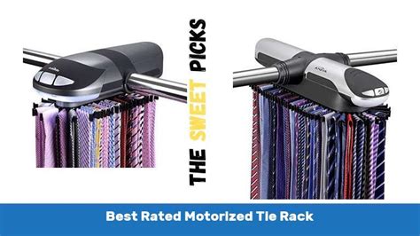 rated motorized tie rack  sweet picks