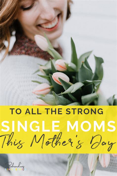 Mother S Day Is Here Again And For Us Single Moms The Day Can Be