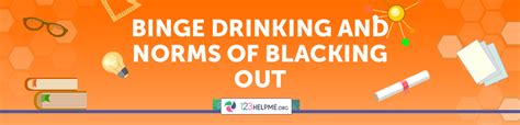 Binge Drinking And Norms Of Blacking Out Term Paper