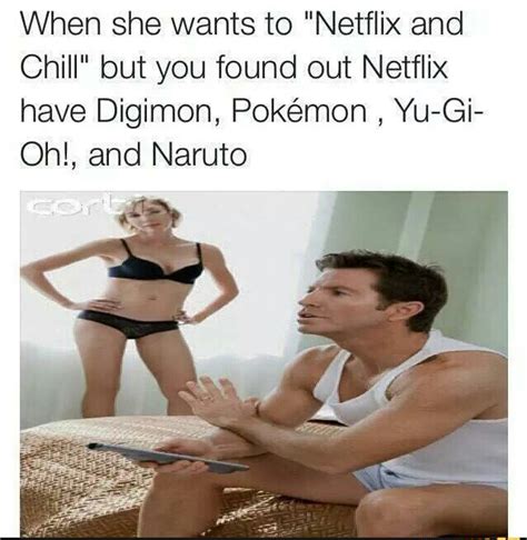 Not Even 20 Minutes And Netflix And Chill Know Your Meme