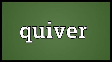 quiver meaning youtube