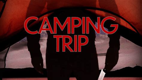 camping trip  bad  trailer  indie horror thriller